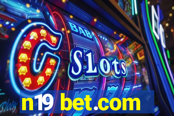 n19 bet.com